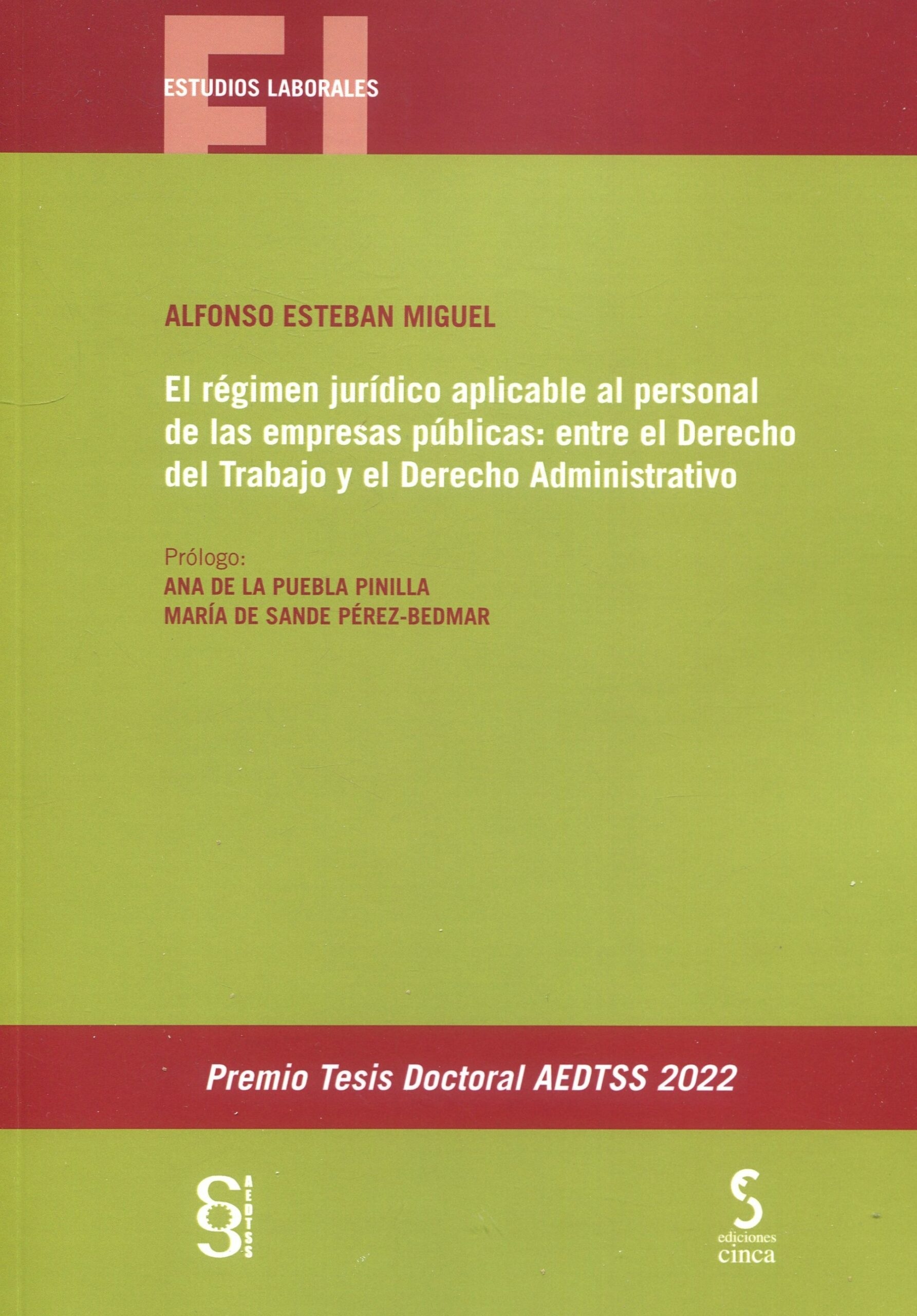 Régimen jurídico aplicable al personal de las empresas públicas: "entre el derecho del trabajo y el derecho administrativo"