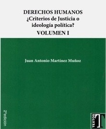 Derechos humanos (2 Tomos) "¿Criterios de justicia o ideología política?"