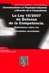 Ley 15/2007 de defensa de la competencia. Reflexiones sobre las principales novedades, La