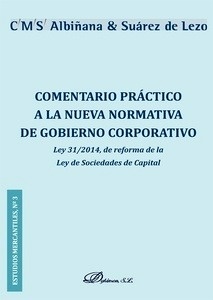 Comentario práctico a la nueva normativa de Gobierno Corporativo "Ley 31/2014, de reforma de la Ley de Sociedades de Capital"