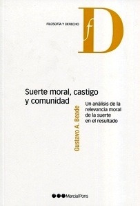 Suerte moral, castigo y comunidad "Un análisis de la relevancia moral de la suerte en el resultado"