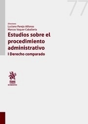Estudios sobre el procedimiento administrativo I. Derecho comparado