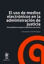 Uso de medios electrónicos en la administración de justicia, El "Del expediente en papel al expediente electrónico"