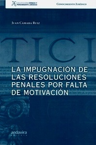 Impugnación de las resoluciones penales por falta de motivación, La