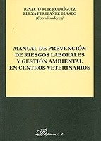 Manual de Prevención de Riesgos Laborales y Gestión Ambiental en Centros Veterinarios