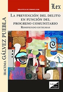 Prevención del delito en función del progreso comunitario "rompiendo estigmas"