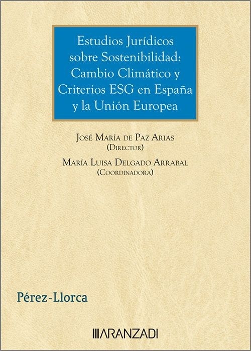 Estudios jurídicos sobre sostenibilidad: cambio climático y criterios ESG en España y la Unión Europea