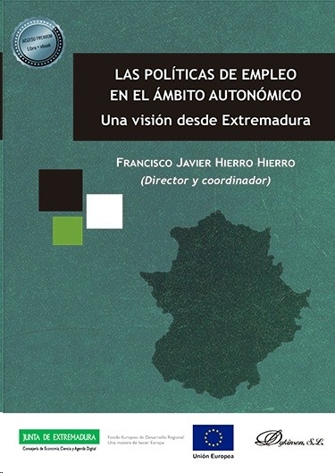 Políticas de empleo en el ámbito autonómico, Las. Una visión desde Extremadura