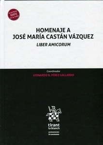 Homenaje a José María Castan Vázquez "Liber Amicorum"