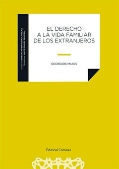 Derecho a la vida familiar de los extranjeros, El