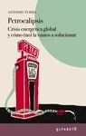 Petrocalipsis "Crisis energética global y cómo (no) la vamos a solucionar"