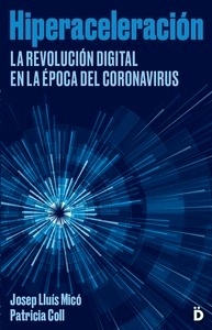 Hiperaceleración "Revolución digital en la época del coronavirus"