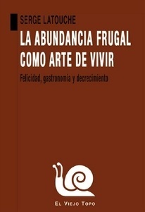 Abundancia frugal como arte de vivir, La