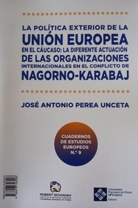 La política de la Unión Europea en el Cáucaso "la diferente actuación de las organizaciones internacionales en el conflicto de Nagorno-Karabaj"