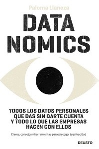 Datanomics "Todos los datos personales que das sin darte cuenta y todo lo que las empresas hacen con ellos"
