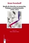 Estado de Derecho en mutación. Trabajos constitucionales 1954 -1973