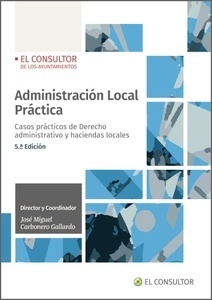 Administración Local Práctica "Casos prácticos de derecho administrativo y haciendas locales"