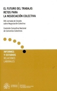 Futuro del trabajo, El.  Retos para la negociación colectiva "XXX Jornada de Estudio sobre Negociación Colectiva"