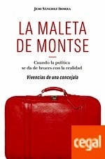 Maleta de Montse, La. cuando la política se  da de bruces con la realidad. Memorias de una concejala