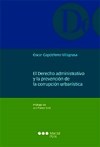 Derecho administrativo y la prevención de la corrupción urbanistica, El