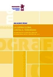 Guerra global contra el terrorismo, La "Un análisis de la crisis del derecho internacional antes y despues del 11-s"