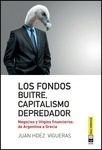 Fondos buitre, capitalismo depredador, Los "Negocios y litigios financieros: de Argentina a Grecia"
