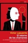 Retorno de los chamanes, El "Los charlatanes que amenazan el bien común y los profesionales que pueden salvarnos"