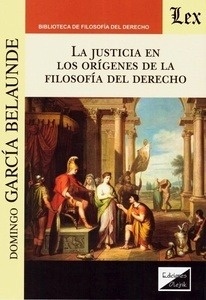 Justicia en los orígenes de la filosofía del derecho, La