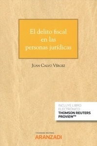 Delito fiscal en las personas jurídicas, El (Cuaderno JT 1-2019)