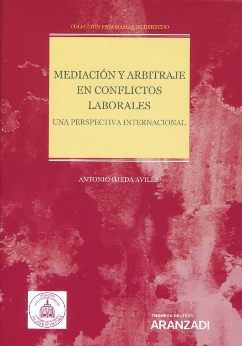 Mediación y arbitraje en conflictos laborales. "Una perspectiva internacional"