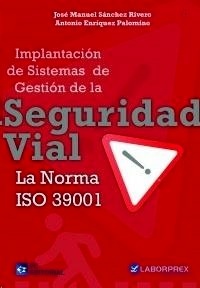 Implantación de sistemas de gestion de la seguridad vial la Norma ISO 39001