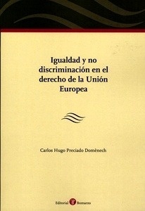 Igualdad y no Discriminación en el Derecho de la Unión Europea