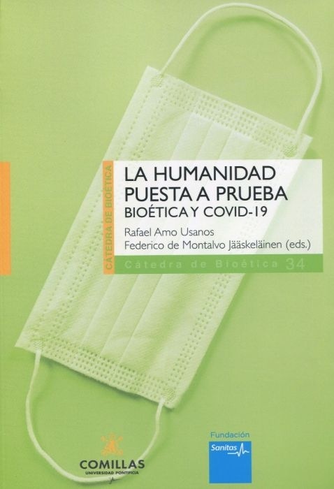 Humanidad puesta a prueba, La. Bioética y COVID-19