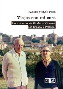 Viajes con mi cura. Las andanzas de Graham Greene por España y Portugal
