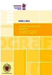 Libertad religiosa negativa, La. La apostasía en el Derecho confesional y comparado