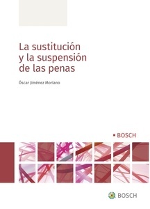 Sustitución y la suspensión de las penas, La