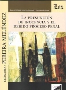 Presunción de inocencia y el debido proceso penal, La