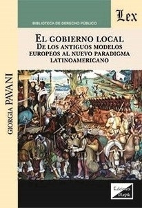 Gobierno local, El "de los antiguos modelos europeos al nuevo paradigma latinoamericano"