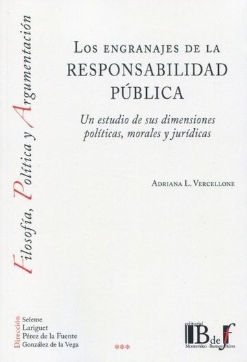 Engranajes de la responsabilidad pública. Un estudio de sus dimensiones políticas, morales y jurídicas
