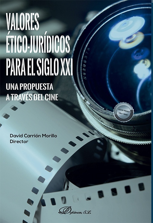 Valores ético-jurídicos para el siglo XXI. "Una propuesta a través del cine"