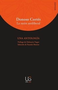 Donoso Cortés "la razón antiliberal"