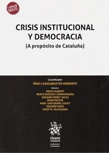 Crisis institucional y democracia "A propósito de Cataluña"