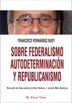 Sobre federalismo autodeterminación y republicanismo