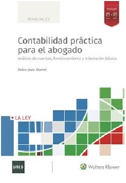 Contabilidad práctica para el abogado. Análisis de cuentas, funcionamiento y tributación básica