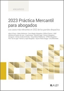 2023 Práctica Mercantil para abogados. Los casos más relevantes en 2022 de los grandes despachos.