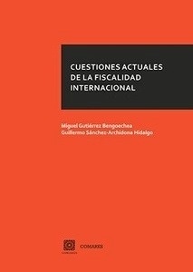 Cuestiones Actuales de la Fiscalidad Internacional