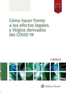 Cómo hacer frente a los efectos legales y litigios derivados del COVID-19