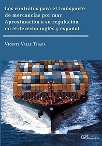 Contratos para el transporte de mercancias por mar, Los "Aproximacion a su regulación en el derecho inglés y español"