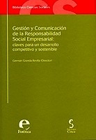 Gestión y comunicación de la responsabilidad social empresarial ". claves para un desarrollo competitivo y sostenible"