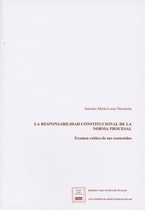 Responsabilidad constitucional de la norma procesal, La